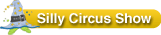 Silly Circus Show